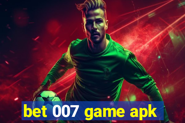 bet 007 game apk