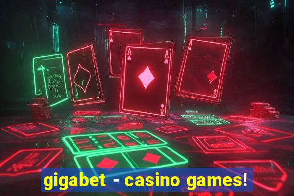 gigabet - casino games!