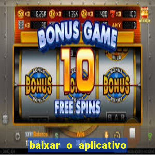 baixar o aplicativo do jogo