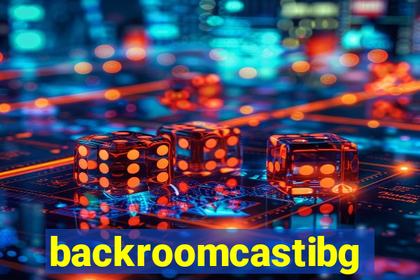 backroomcastibg