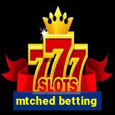 mtched betting