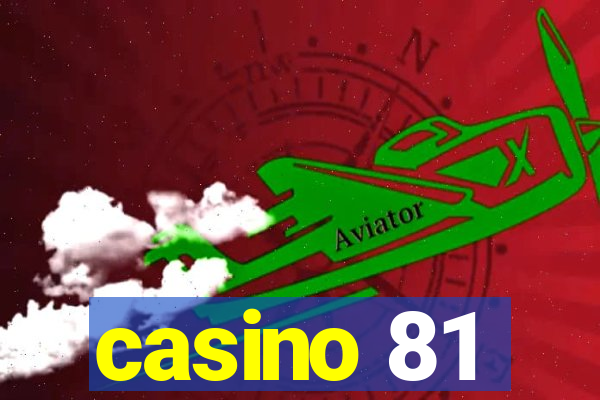 casino 81