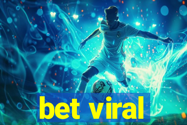 bet viral