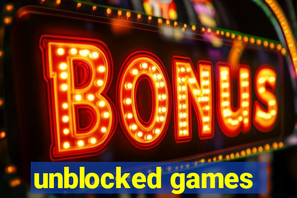 unblocked games