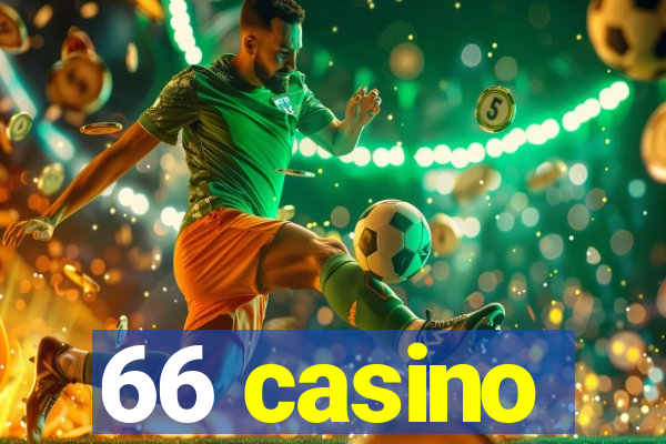 66 casino