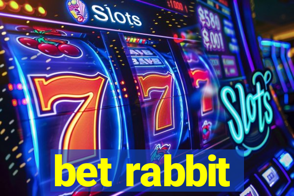 bet rabbit