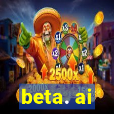 beta. ai