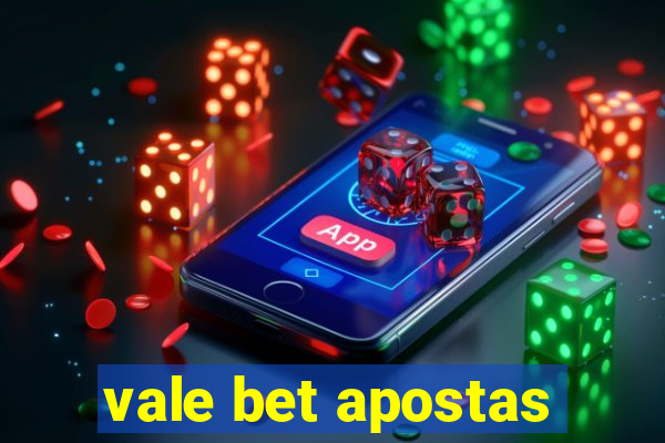 vale bet apostas