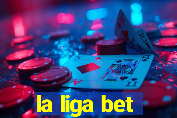 la liga bet