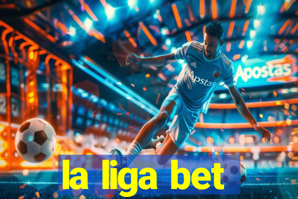 la liga bet