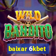 baixar 6kbet