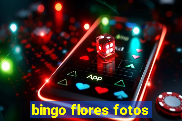 bingo flores fotos