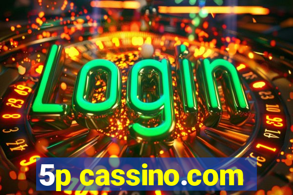 5p cassino.com