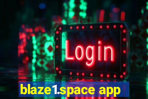 blaze1.space app