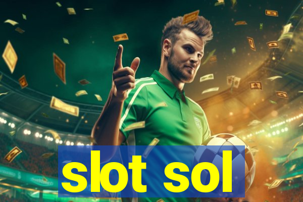 slot sol