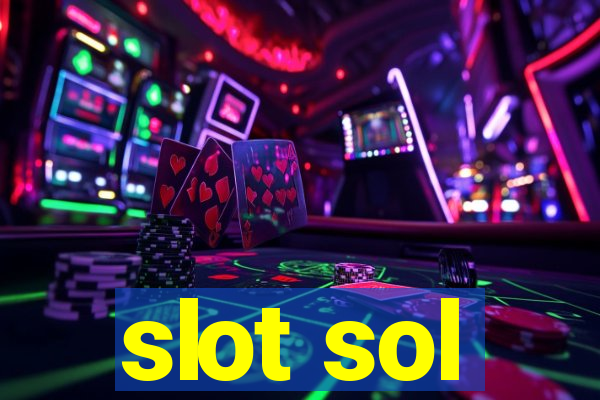 slot sol