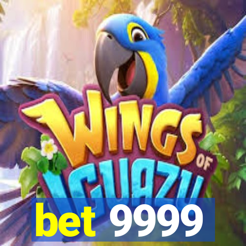 bet 9999