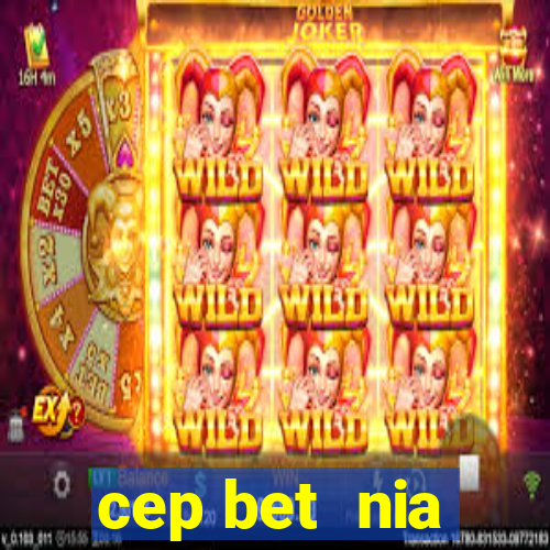 cep bet  nia