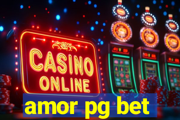 amor pg bet