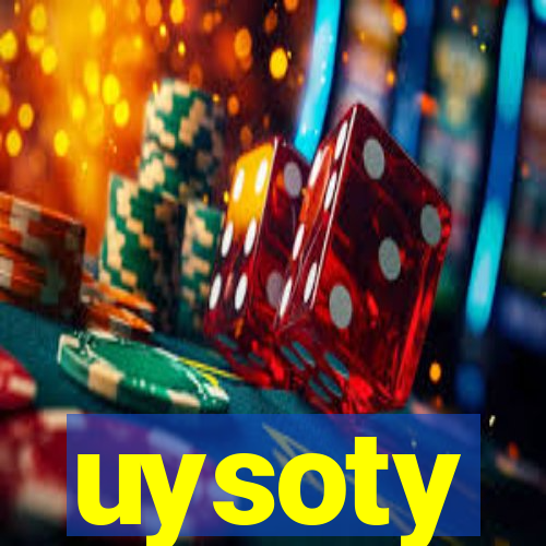 uysoty