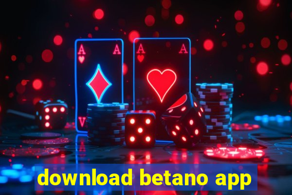 download betano app