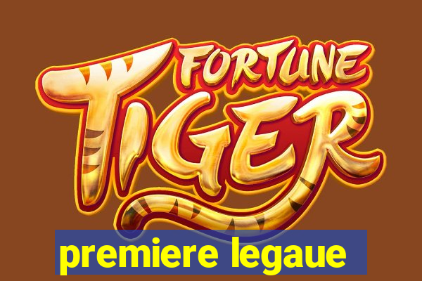 premiere legaue