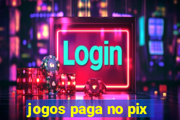 jogos paga no pix