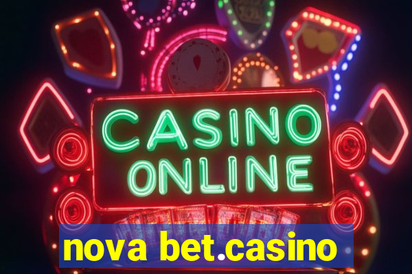 nova bet.casino