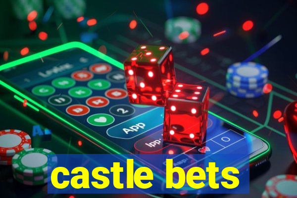 castle bets