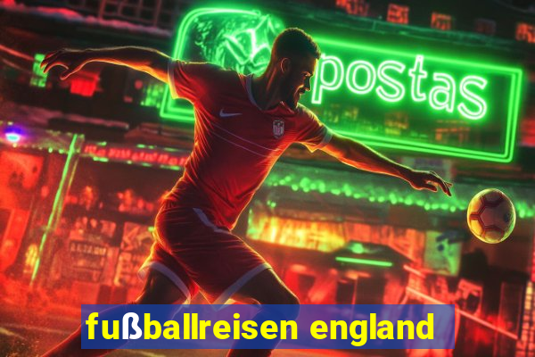 fußballreisen england