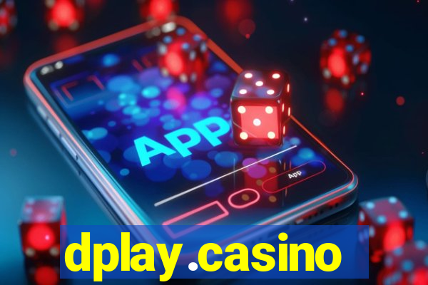 dplay.casino