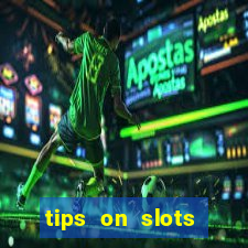 tips on slots machines in the casino