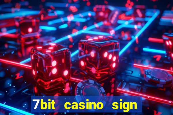 7bit casino sign up bonus