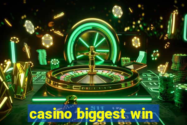 casino biggest win