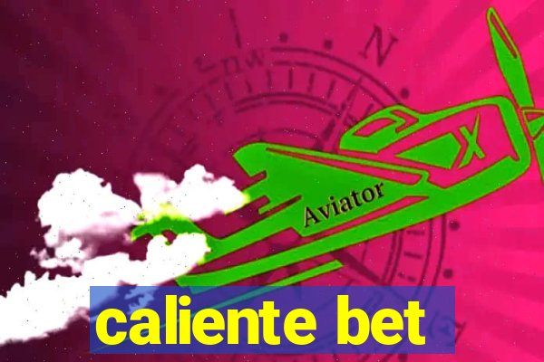 caliente bet