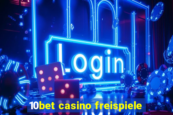 10bet casino freispiele