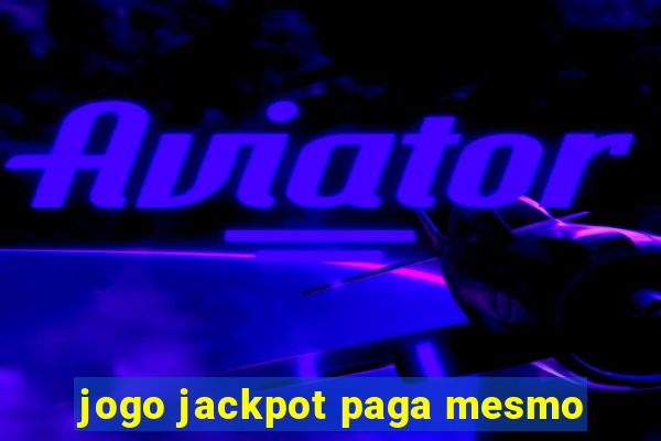 jogo jackpot paga mesmo