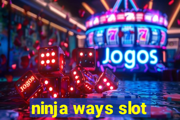 ninja ways slot