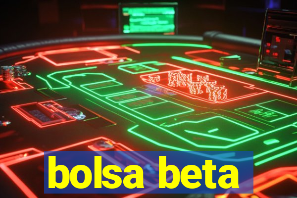 bolsa beta