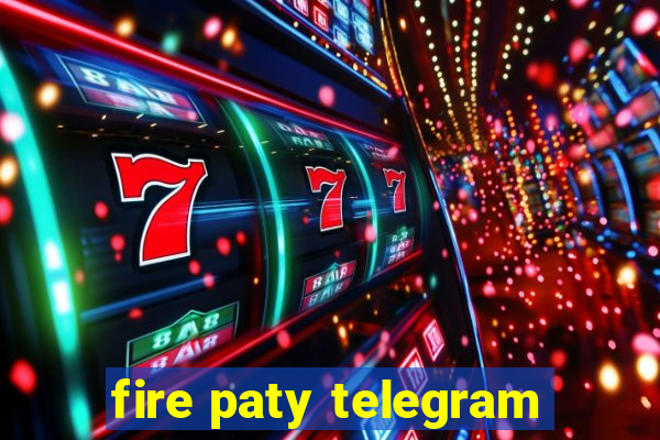 fire paty telegram