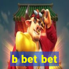 b bet bet