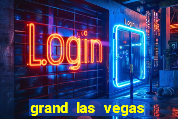 grand las vegas hotel and casino