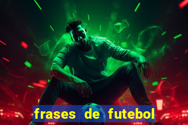 frases de futebol feminino para status tumblr