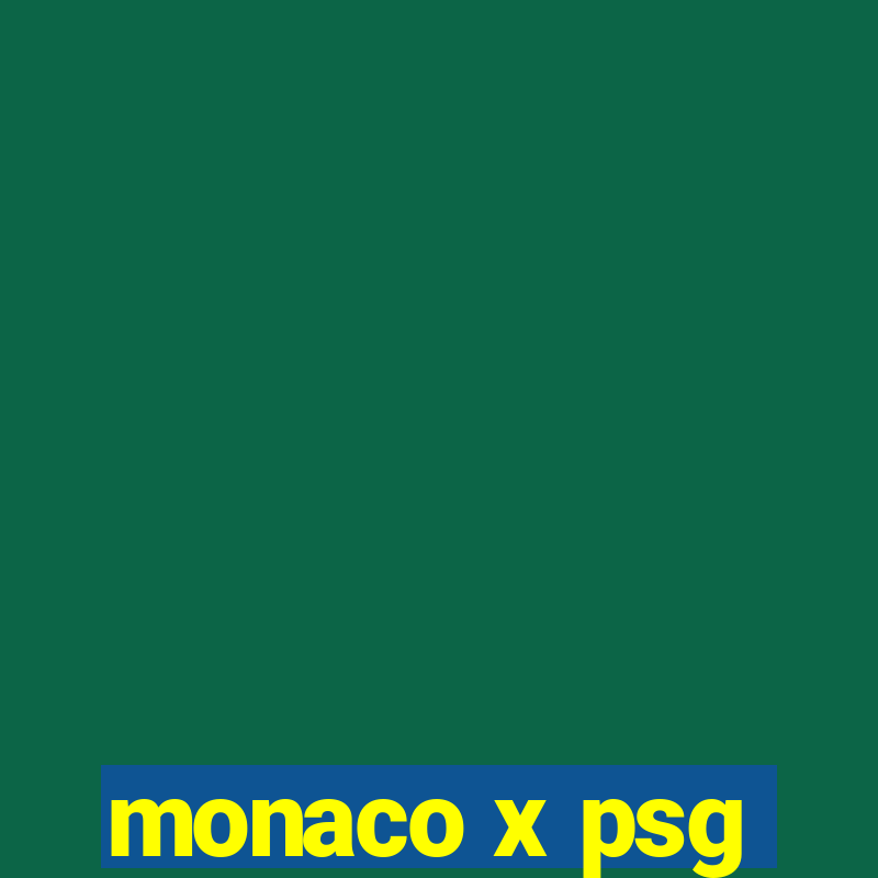 monaco x psg