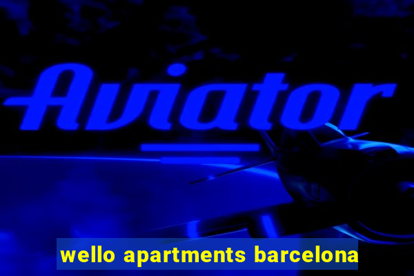 wello apartments barcelona