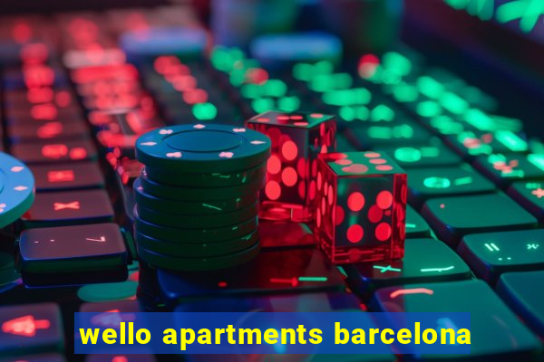 wello apartments barcelona