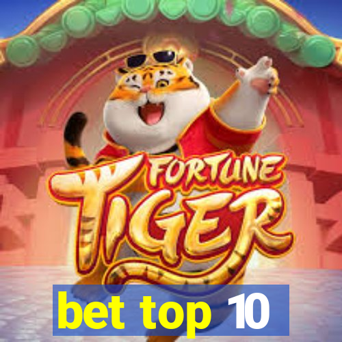 bet top 10