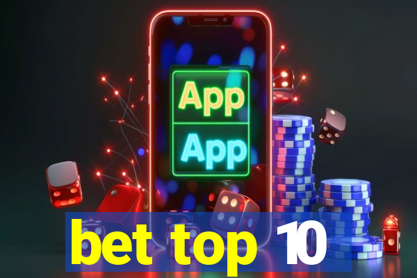 bet top 10