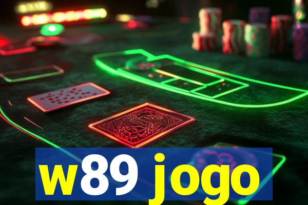 w89 jogo