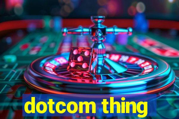 dotcom thing